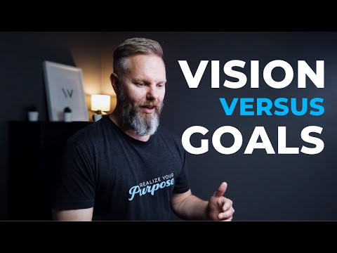 Vision VS Goals