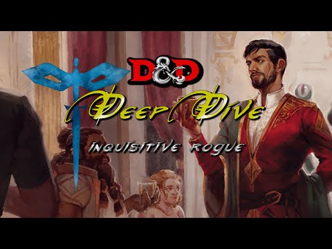 D&D Deep Dive: Inquisitive Rogue