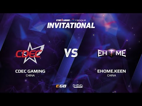 CDEC Gaming vs EHOME.Keen, Game 3, SL i-League Invitational S2, CN Qualifier