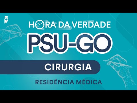 Hora da Verdade Cirurgia  PSU-GO Residência Médica