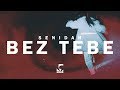 Senidah - Bez tebe