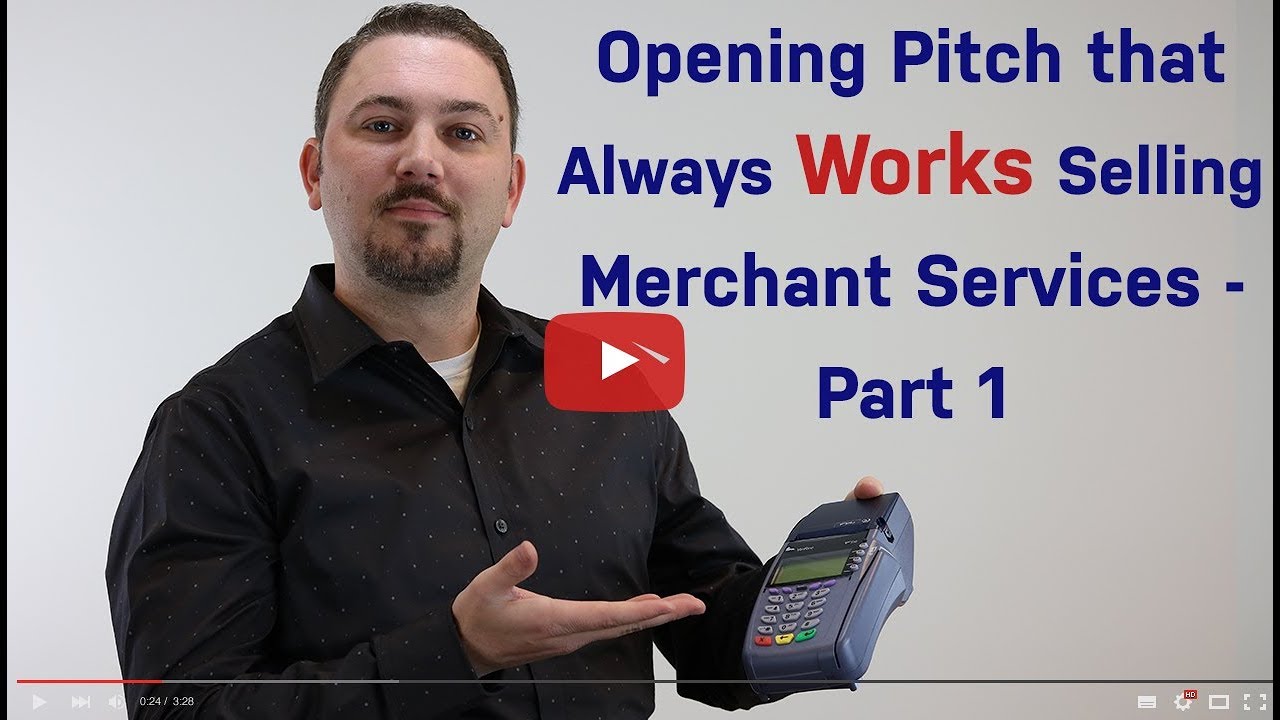 The Presentation – Opening Pitch That Always Works in Merchant Services – Part 1