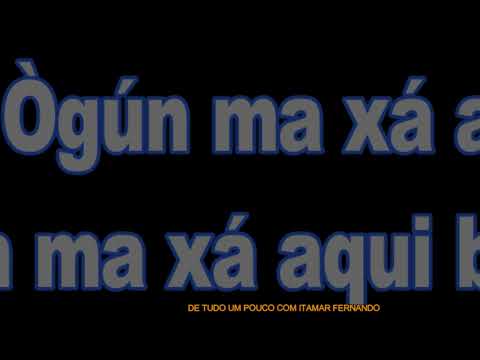 CANTIGAS PARA OGUM COM LETRA (Nkorin S'awon Òrisà)