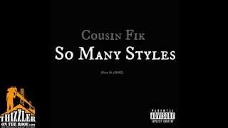 Cousin Fik - So Many Styles [Prod. 3HMB] [Thizzler.com Exclusive]