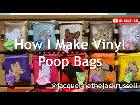DIY Vinyl Poop Bag Tutorial - How I make my applique poop bags to sell in my Etsy store