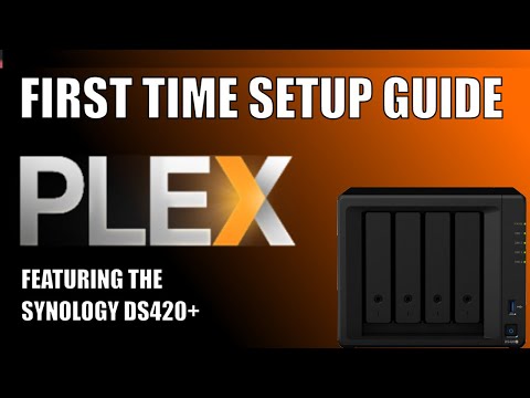 Synology 2020 NAS PLEX - First Time Setup Guide with the DS420+