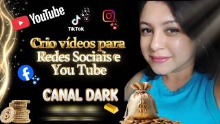 Eu vou Criar vídeos para redes sociais e Canal Dark