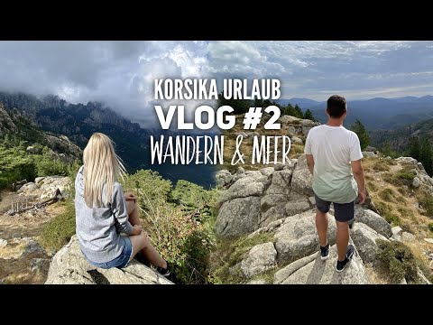 Korsika Reise-Vlog #2: Wandern, Palombaggia und der Bergort Corte