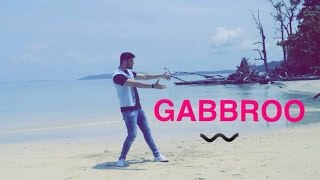 GABBROO || NITIN&#39;S WORLD || DANCE VIDEO || JASSIE GILL ||
