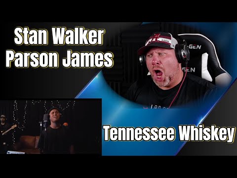 Stan Walker, Parson James - Tennessee Whiskey | REACTION