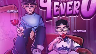 Download lagu 4EVER U - Jr.Crown & Honcho mp3