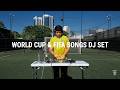 World Cup FIFA Songs DJ Set Shakira Burna Boy K Naan Pitbull Jennifer Lopez Brasil