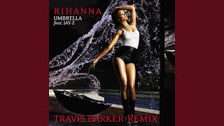 Umbrella (Travis Barker Remix)