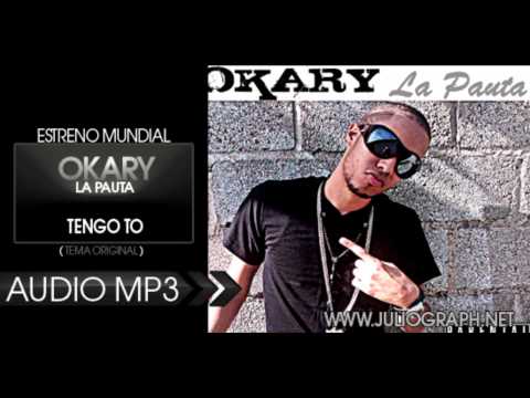 Okary La Pauta - Tengo To - www.JulioGraph.net - Dj Rs