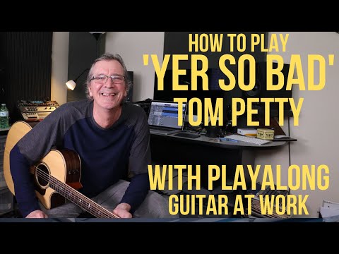 How to play 'Yer So Bad' by Tom Petty
