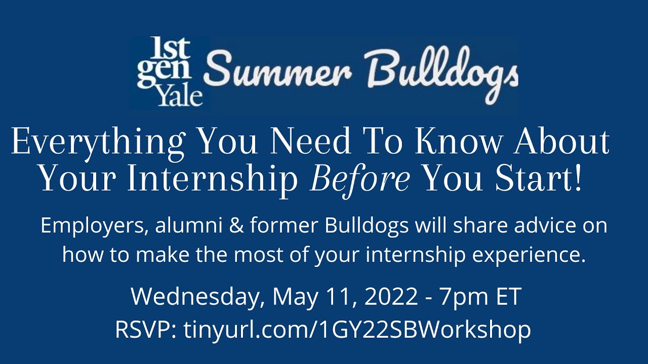 1stGenYale Summer Bulldogs Internship Workshop, May 11, 2022