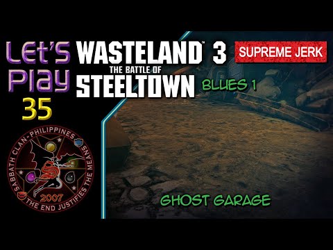 WL3 Steeltown: Blues 1 – Ghost Garage – Let’s Play 35