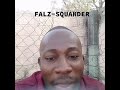FALZ SQUANDER