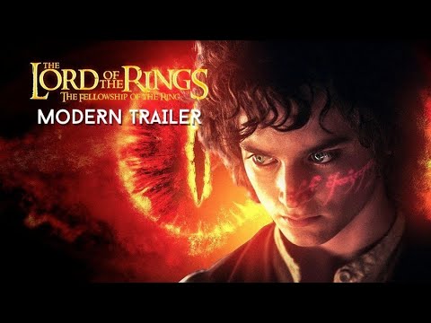 LOTR: The Fellowship of The Ring - MODERN TRAILER 4K (2022)