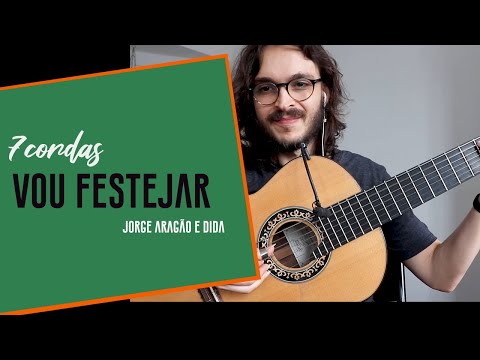 Vou festejar - 7 cordas