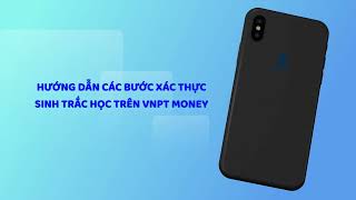 HƯỚNG DẪN CẬP NHẬT SINH TRẮC HỌC TRÊN VNPT MONEY