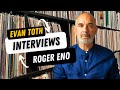 Roger Eno, The Sharp Notes Interview w/ Evan Toth, 11/9/24