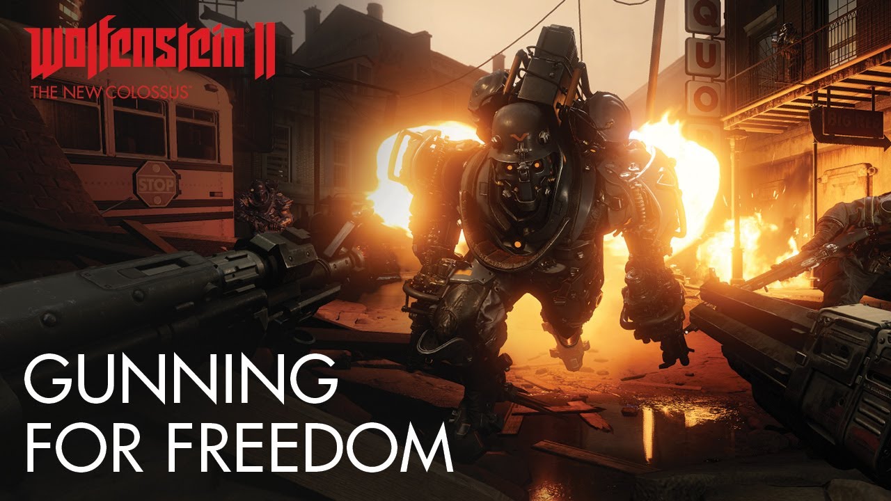 Wolfenstein II: The New Colossus â€“ Gunning For Freedom - YouTube