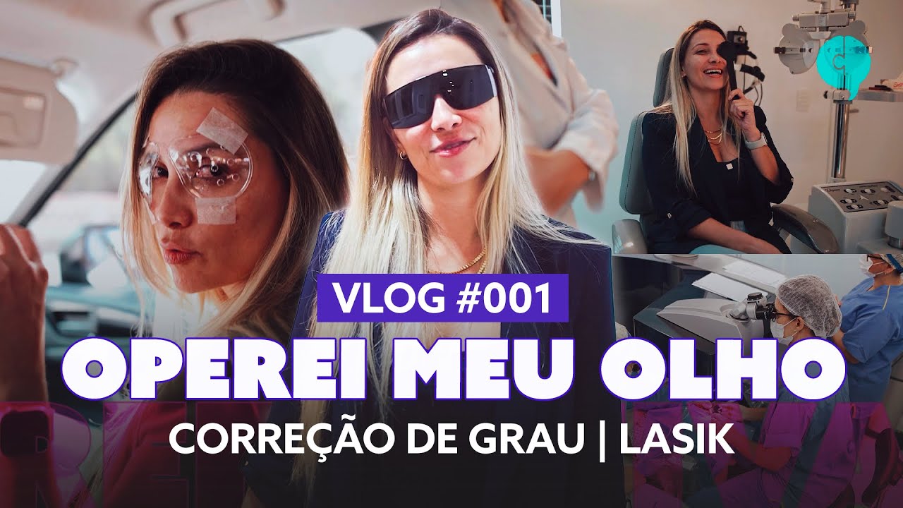 Operei meu olho | Cirurgia Refrativa de LASIK  para correção de grau