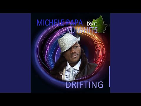 Michele Papa feat .MJ White - Drifting (Michele papa original mix)
