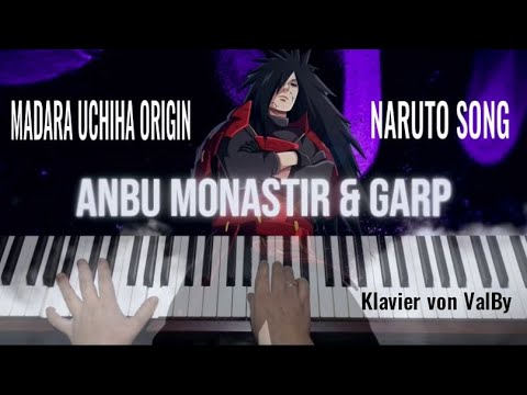 Anbu Monastir x GARP - MADARA UCHIHA ORIGIN [Klavier von ValBy]