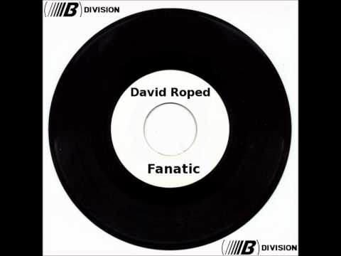 David Roped - Fanatic