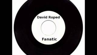 David Roped - Fanatic