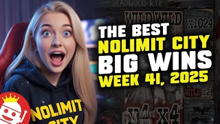 ⚡ BEST NOLIMIT CITY WINS OF WEEK 41 / 2025 ⚡ REAL PLAYER WINS!