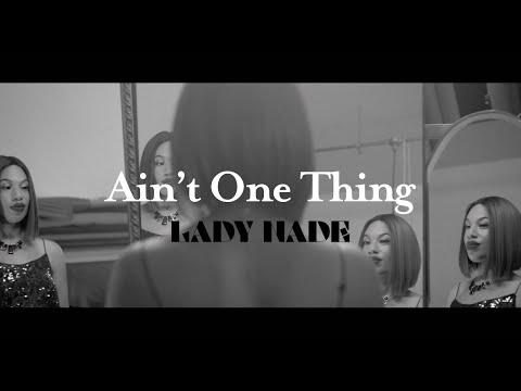 Lady Nade | Ain't One Thing | Official Video