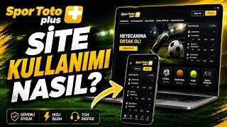 Site kullanımı nasıl? Spor Toto Plus