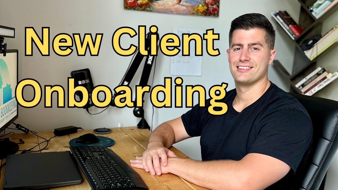 Real Expert Strategy: How To Onboard Bookkeeping Clients In 2024 - How To Be A Bookkeeper