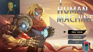 I HUMAN MACHINE,Lawnmower game, PATIENT, Silt,DEATHRUN TV, Police Shootout, Aierlon, Cyrah's Ascent.