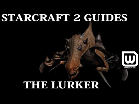 Starcraft 2: Beginner Guides - Lurker Unit Guide (When/How to Use + How to Counter)