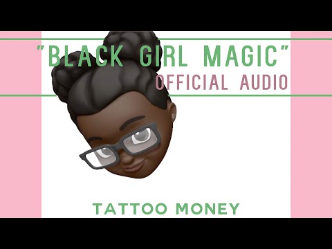 Tattoo Money - Black Girl Magic [ Featured in On My Block Season 2 Episode 10 ] ( Official Audio )