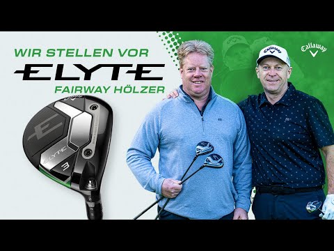 Wir stellen die NEUEN ELYTE Fairway-Hölzer von Callaway vor