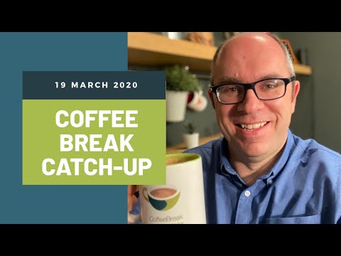 The Coffee Break Catch-up 19 March 2020