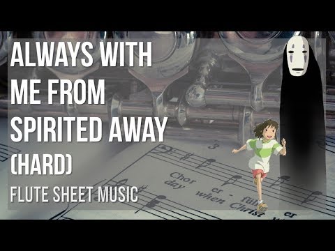Flute Sheet Music: How to play Always With Me from Spirited Away (Hard) by Joe Hisaishi