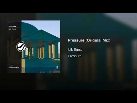 Nik Ernst - Pressure (Original Mix)