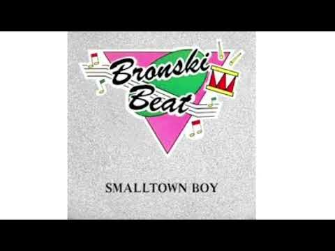 Bronski Beat - Smalltown boy (2 associated mixes)