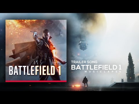 Battlefield 1 - Reveal Trailer SONG