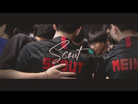 스카웃의 뜨거웠던 여름 |  SCOUT 2022 LPL Summer split Montage