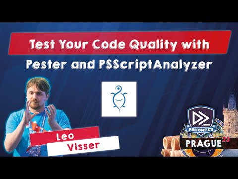 Test Your Code Quality with Pester and PSScriptAnalyzer - Leo Visser - PSConfEU 2023