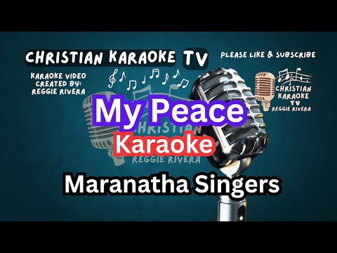 My Peace Karaoke Maranatha Singers