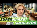 xQc Gets A Real Job | Supermarket Simulator