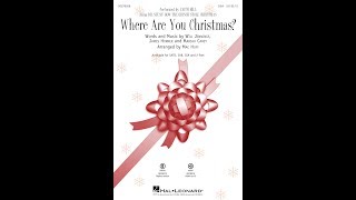 Where Are You Christmas? (SSA Choir) - Arranged by Mac Huff